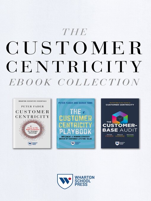 Title details for The Customer Centricity Ebook Collection (3 Books) by Peter Fader - Available